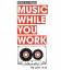 Hong-Kai Wang: Music while you work.