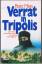 Peter Maas: Verrat in Tripolis - Die wah