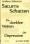 Saturns Schatten., Die dunklen Welten der Depression. - Solomon, Andrew