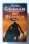 John Grisham: Die Schuld