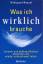 Hildegard Ressel: Was ich wirklich brauc