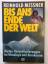 Reinhold Messner: Bis ans Ende der Welt