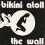 Bikini Atoll: The Wall