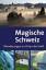 Magische Schweiz Wanderungen zu Orten de