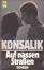 Konsalik, Heinz G.: Auf nassen Strassen