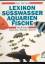 Rolf Meyer: Lexikon Süsswasser Aquarien 