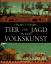 Helmut Nemec: Tier und Jagd in der Volks