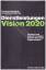 Dienstleistungen: Vision 2020 - Lünendonk, Thomas; Hossenfelder, Jörg