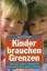 Rogge Jan-Uwe: Kinder brauchen Grenzen