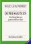 Dr. Richard Gillett: Depressionen. Ein R