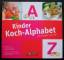 Dagmar von Cramm: Kinder Koch-Alphabet, 