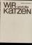 gebrauchtes Buch – Teichmann, Peter / Erika Teichmann – Wir und die Katzen /Mit 146 zum teil farbigen Abbildungen – Bild 3