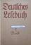 antiquarisches Buch – Behne, Walter et al – Deutsches Lesebuch für Oberschulen und Gymnasien. Rar! – Bild 1