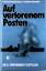 Auf verlorenem Posten - Birnbaum, Friedrich K; Vorsteher, Carlheinz