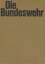 Franz Kurowski: Die Bundeswehr. Heer - M