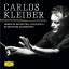 Carlos Kleiber: Complete Orchestral Reco