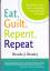 Mrs Brenda J Bentley: Eat, Guilt, Repent