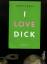 gebrauchtes Buch – chris Kraus – I love Dick. – Bild 1