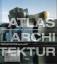 Atlas Architektur. Geschichte der Baukunst - Francesca Prina; Elena Demartini