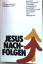 Scheffbuch, Rolf (Hrsg.): Jesus nachfolg