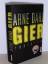 Arne Dahl: Gier. - Thriller.