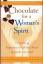 Chocolate for a Woman's Spirit: 77 Stories of Inspiration to Life Your Heart and Sooth Your Soul - Kay Allenbaugh
