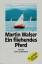 Martin Walser: Ein fliehendes Pferd