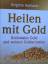 Brigitte Hamann: Heilen mit Gold - Kollo