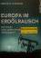 Europa im Erdölrausch - Die Folgen einer gefährlichen Abhängigkeit - Ganser, Daniele