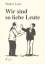 Walter Lietz: Wir sind so liebe Leute
