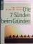 Die 7 Sünden beim Gründen. Die abenteuer