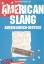 Bernhard Schmid: American Slang - Amerik