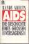 Shilts , Randy: AIDS: Die Geschichte ein