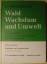 Gerhard Mitscherlich: Wald, Wachstum und