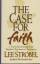 Lee Strobel: The Case for Faith. A Journ