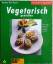 Barbara Rias-Bucher: Vegetarisch geniess