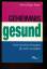 Raabe,  Hans J.: Geheimnis gesund /Neue 