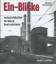 Ein-Blicke - Industriekultur im Osten Deutschlands - Bedeschinski, Christian