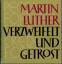 Martin Luther / (Auswahl : Eberhard Witt