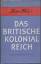 Heinz Walz: Das britische Kolonialreich.