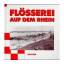 Elmar Scheuren: Flösserei auf dem Rhein