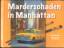 Marderschaden in Manhattan - Reiseabenteuer eines Künstlers - Georg Huber (Autor, Illustr.); Irene Nana Kullmer (Vorw.)