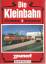 Die Kleinbahn  - Privatbahnen & Werksbah