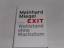 Meinhard Miegel: Exit : Wohlstand ohne W