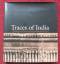 Traces of India – Photography, Architecture, and the Polities of Representation 1850- - Maria Antonella Pelizzari