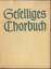 Richard Baum: Geselliges Chorbuch Lieder