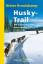 Dieter Kreutzkamp: Husky-Trail - Mit Sch