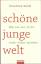 Claudius Seidl: Schöne junge Welt - Waru