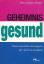 Raabe, Hans J: Geheimnis gesund