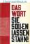 Erich Lubahn: Das Wort sie sollen lassen